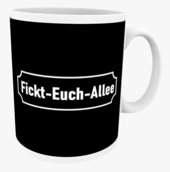 Keramiktasse Fickt-Euch-Allee
